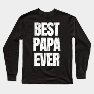 Best Papa Ever Long Sleeve T-Shirt